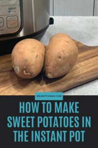 how to make sweet potatoes in the instant pot