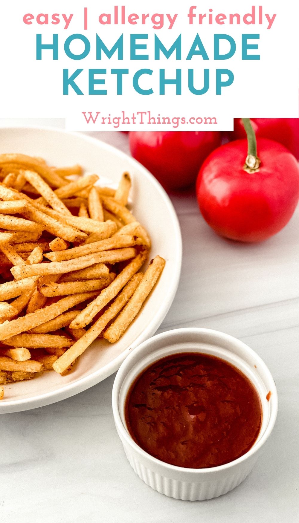 Easy Homemade Ketchup from Fresh Tomatoes Wright Things