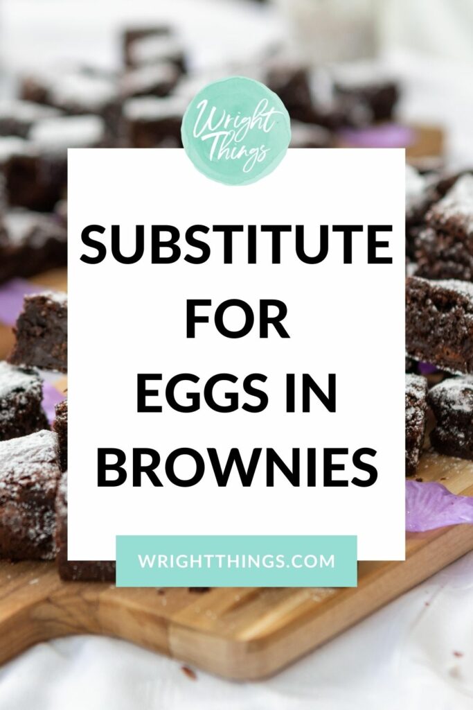 Substitute for Eggs in Brownies Wright Things