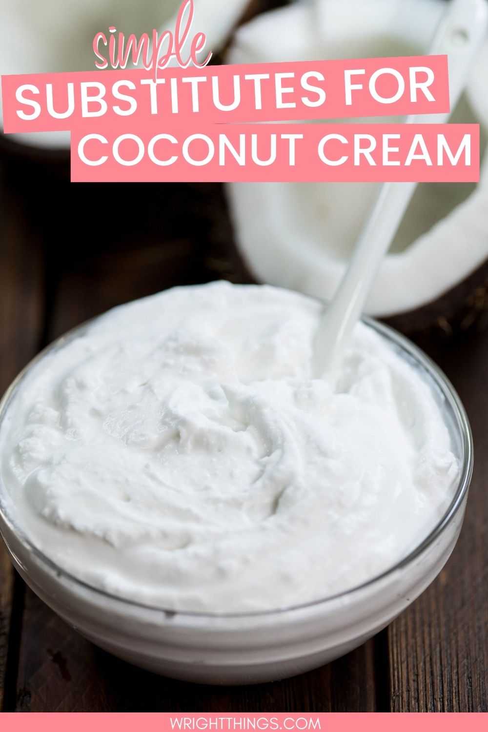 Coconut Cream Substitute Wright Things