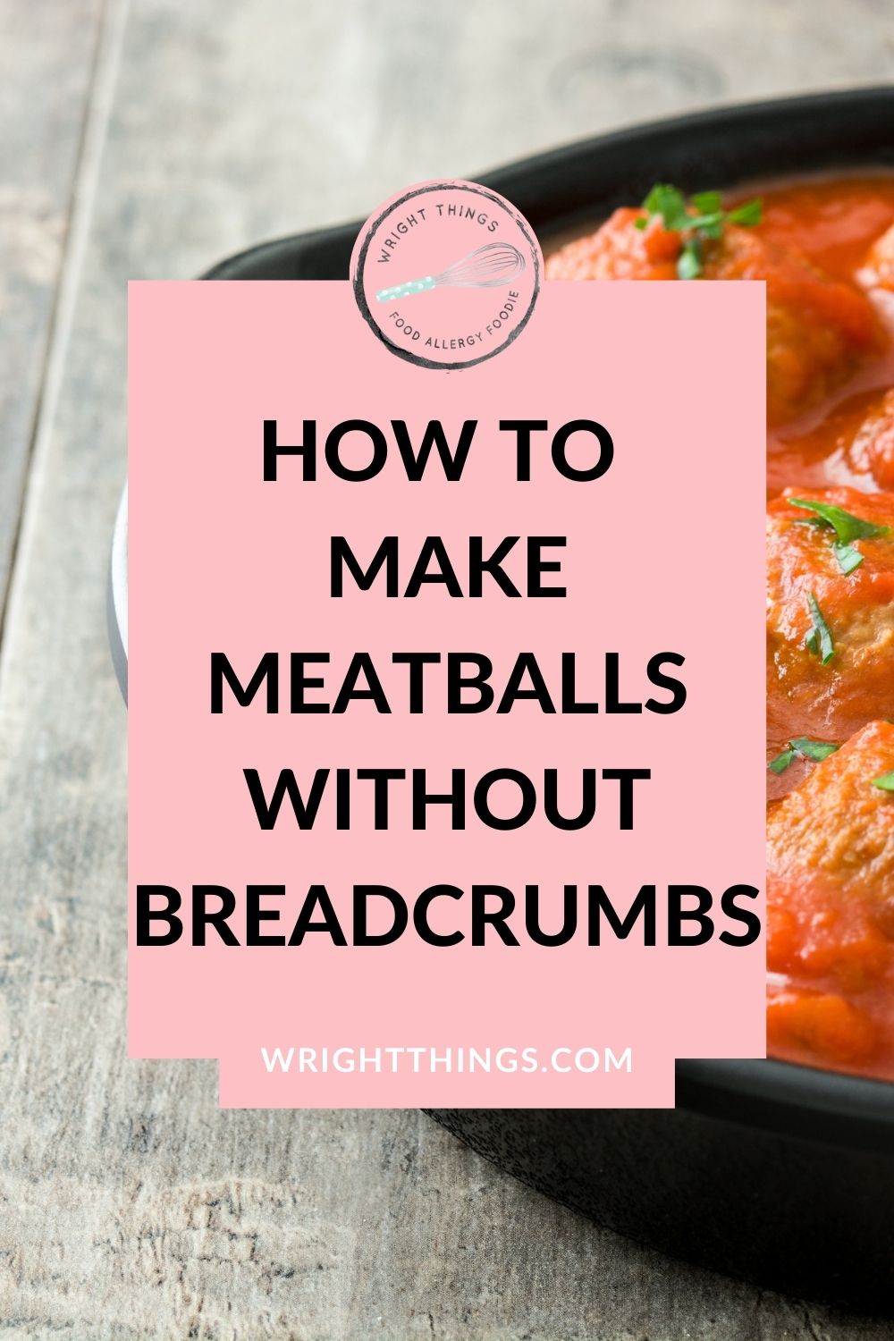Substitute for Breadcrumbs in Meatballs Wright Things