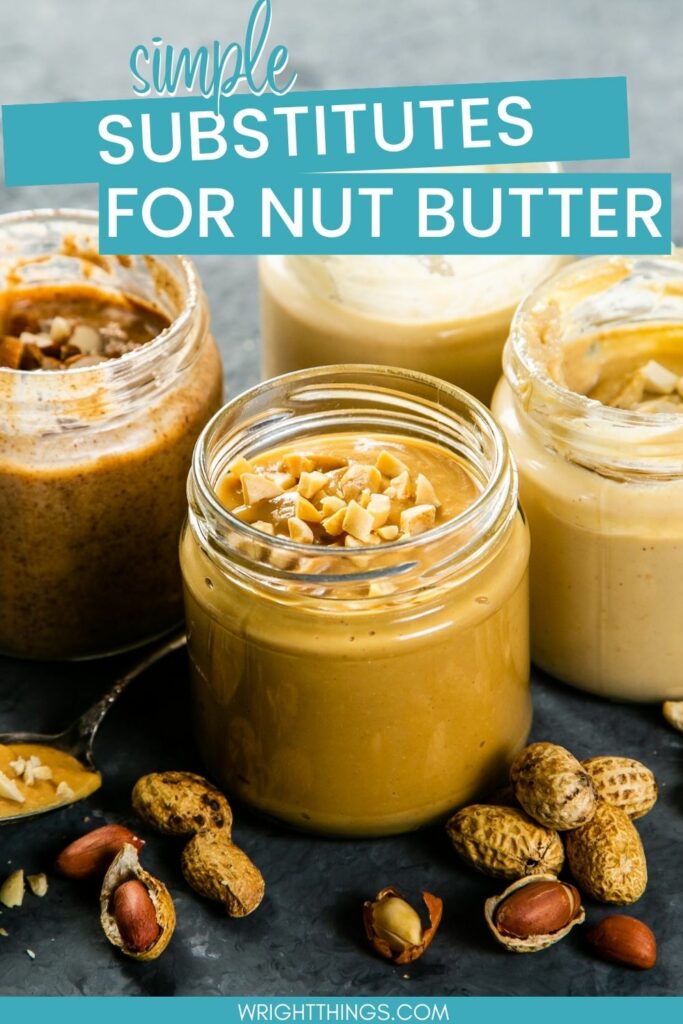 Nut Butter Substitutes Wright Things