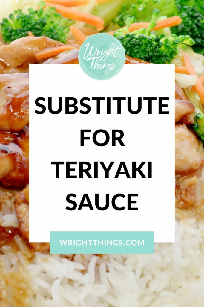 Substitute for Teriyaki Sauce Wright Things