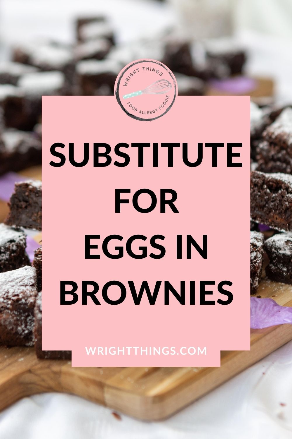 Substitute for Eggs in Brownies Wright Things