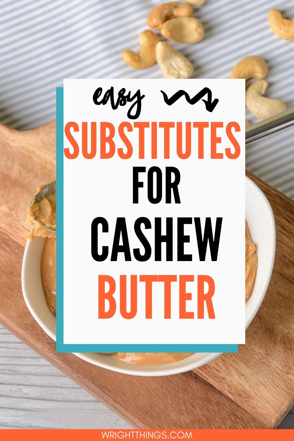 Easy Cashew Butter Substitutes {Nut Free Options} Wright Things
