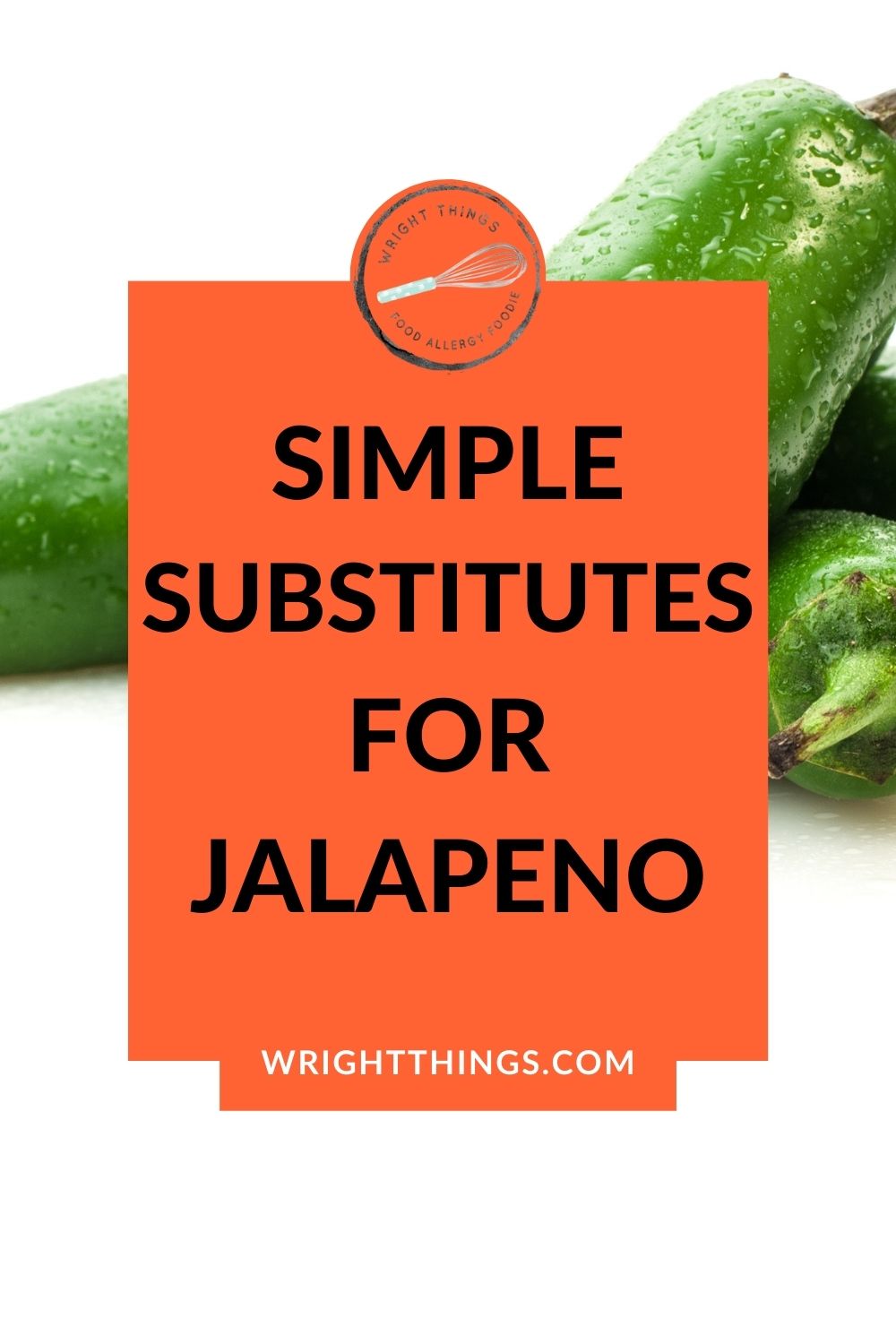 Substitute for Jalapeno Wright Things
