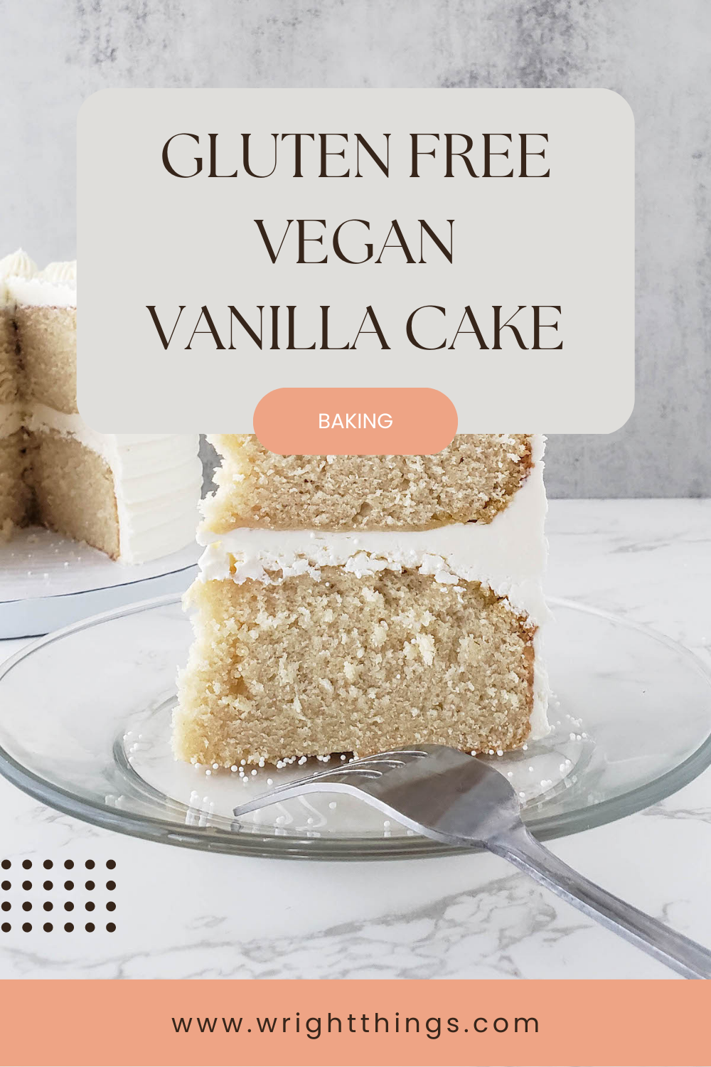 Gluten Free Vegan Vanilla Cake | Wright Things